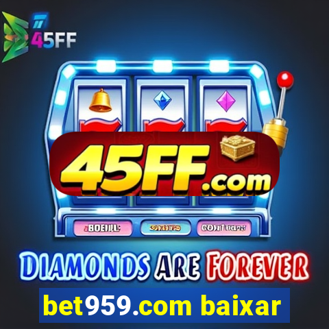 bet959.com baixar